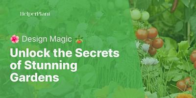 Unlock the Secrets of Stunning Gardens - 🌺 Design Magic 🪴