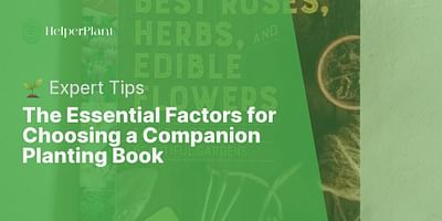 The Essential Factors for Choosing a Companion Planting Book - 🌱 Expert Tips