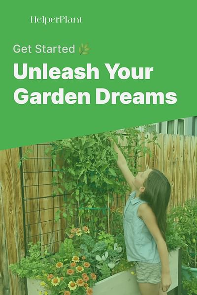Unleash Your Garden Dreams - Get Started 🌿